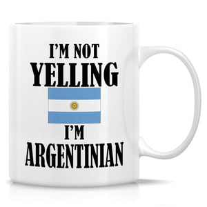 Funny Argentinian I m Not Yelling Sarcasm | Ceramic Coffee Mug | 11 OZ