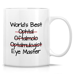 Funny World s Best Ophthalmologist Eye Doctor | Ceramic Coffee Mug | 11 OZ
