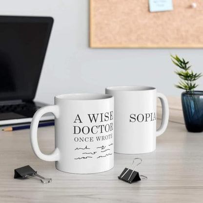 Personalized A Wise Doctor Once Wrote | Customised Coffee Mug | 11 OZ