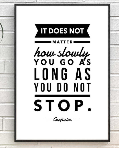 Doesnt Matter How Slow Motivational Inspirational Positive Quote Poster Wall