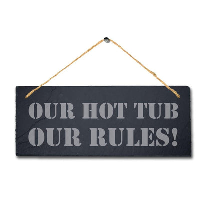 Our Hot Tub Our Rules Laser Engraved Hanging Slate Pool Decor Gift Plaque Sign