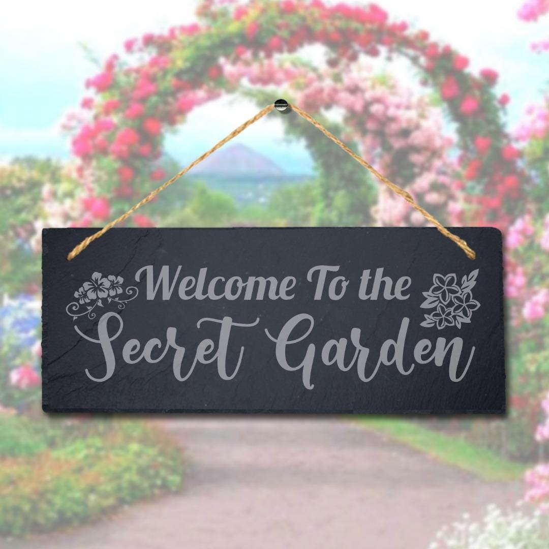 Welcome To The Secret Garden Laser Engraved Hanging Slate Home Decor Plaque Sign