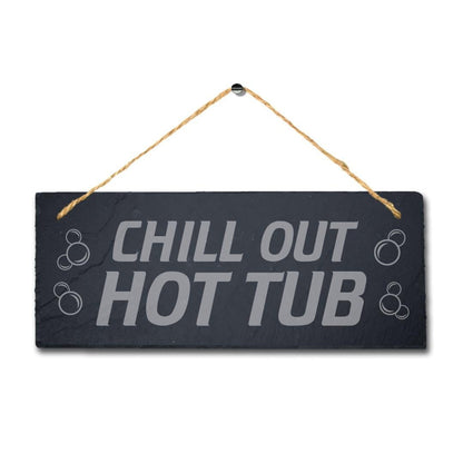 Chill Out Hot Tub Laser Engraved Hanging Slate Pool Decor Ideal Gift Plaque Sign