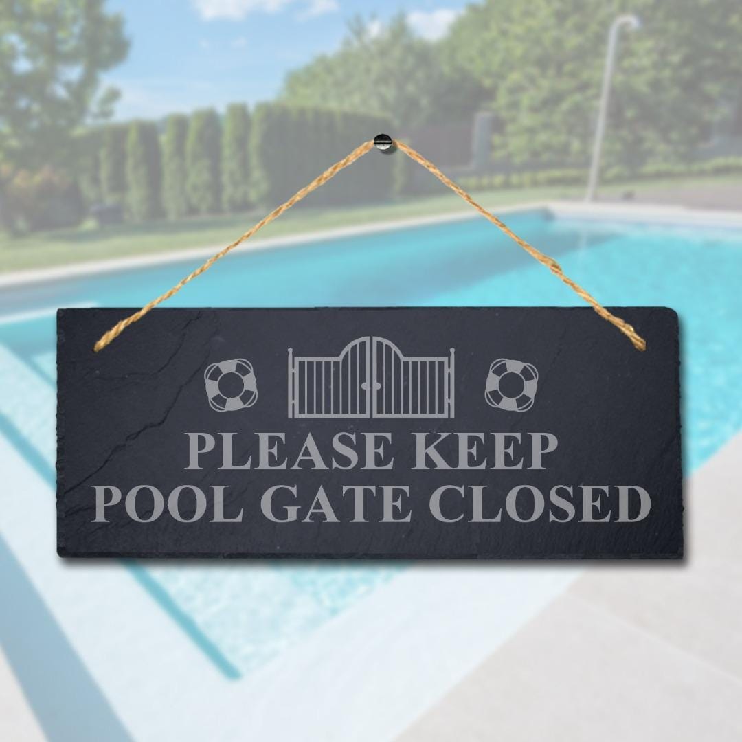 Please Keep Pool Gate Closed Engraved Hanging Slate Pond Caution Plaque Sign