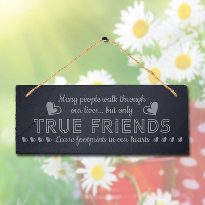 True Friends Leave Footprints Engraved Hanging Slate Friendship Day Plaque Sign