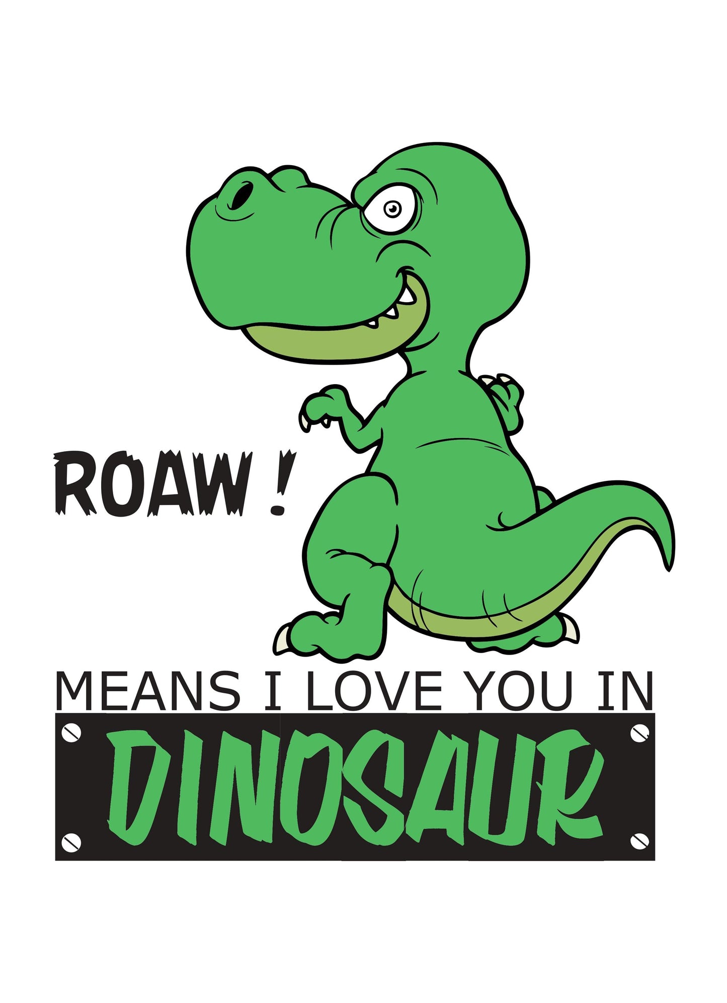 Roaw Means I Love You Dinosaur Children Kids Room Decor Poster Art Print Wall