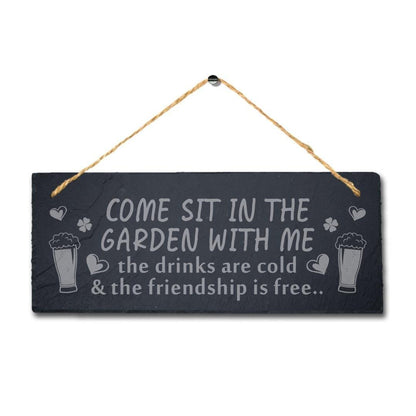 Come Sit In Garden With Me Friendship Engraved Hanging Slate Garden Plaque Sign
