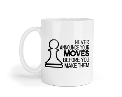 Chess Lover Mug: Never Announce Your Moves, Ceramic Coffee Cup Gift