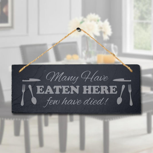 Dining Hanging Slate Sign Engraved Room Plaque Food Eaten Died Funny Home Gift
