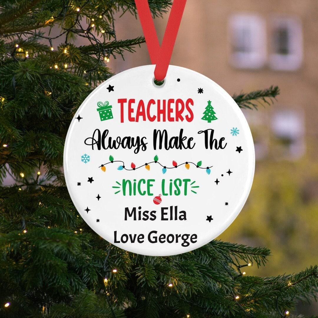 Personalised Teacher Always Make The Nice List Ceramic Hanging Bauble Teacher Present Teaching Gift