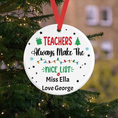 Personalised Teacher Always Make The Nice List Ceramic Hanging Bauble Teacher Present Teaching Gift