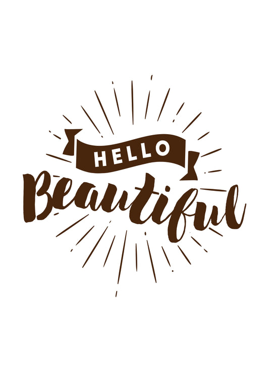 Hello Beautiful Motivational Inspirational Positive Thoughts Poster Print Wall