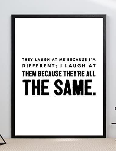 Laugh At Me Different Motivational Inspirational Love Positive Quote Poster Wall