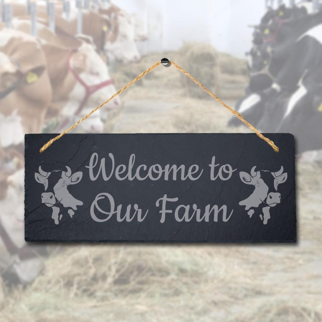 Welcome To Our Farm Laser Engraved Hanging Slate Farmhouse Cattle Plaque Sign