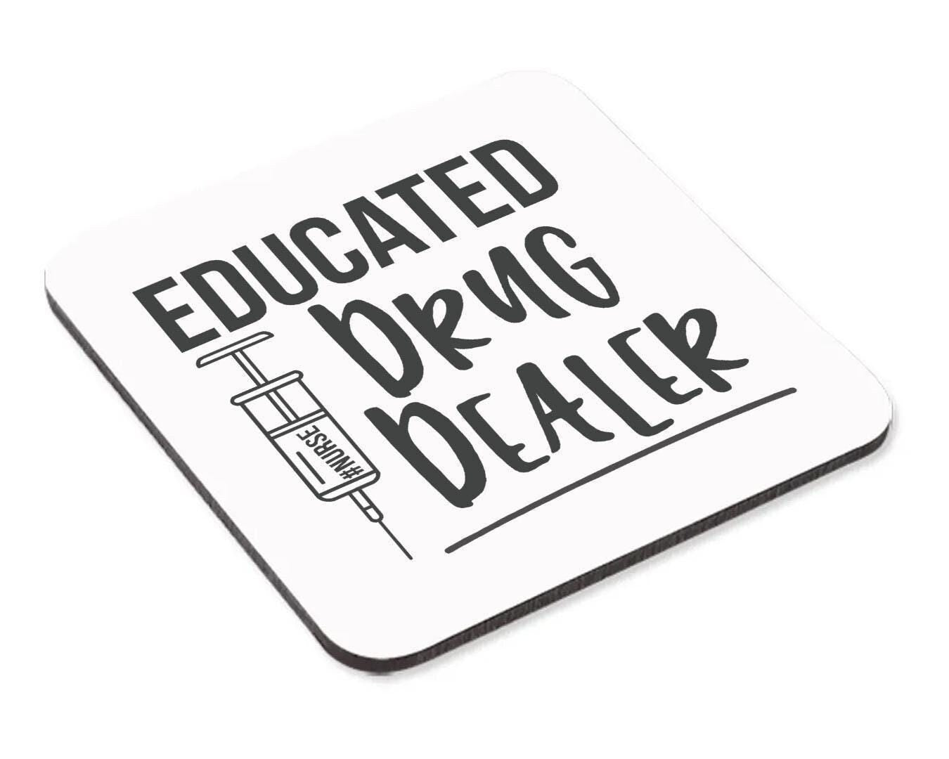 Educated Drug Dealers Mug & Coaster Set Funny Doctor Nurse Birthday Coffee Gift