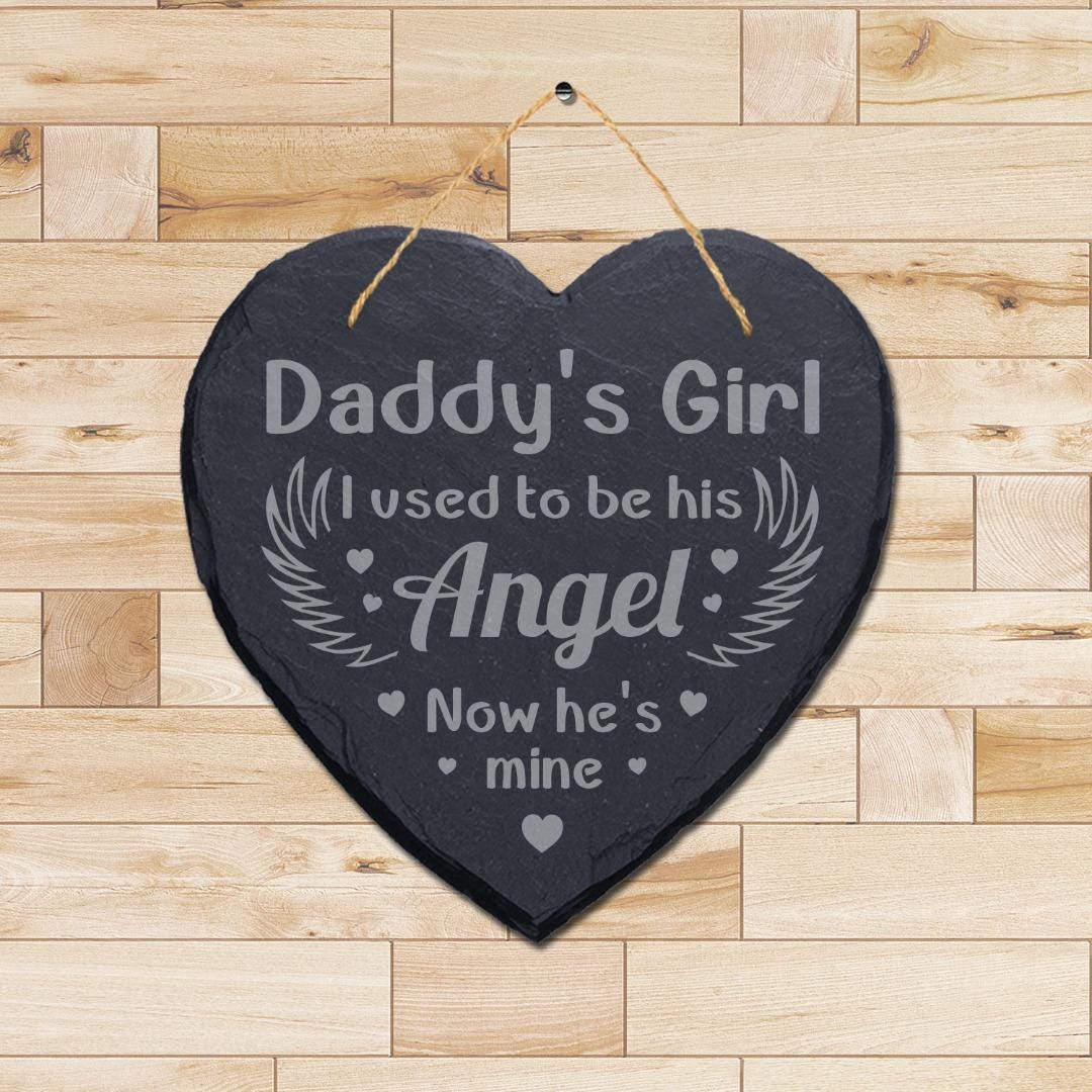 Used To Be Angel Daddys Girl Engraved Hanging Memorial Heart Shape Slate Sign