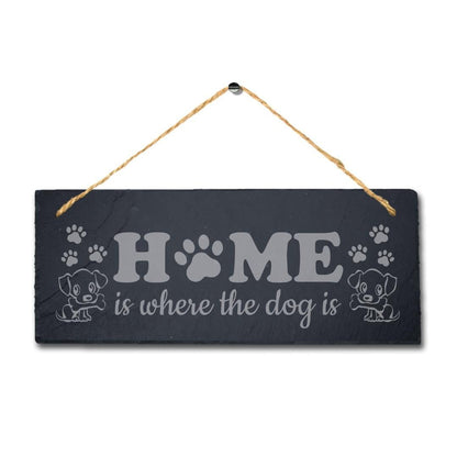 Home Is Where The Dog Hanging Slate Kennels Pup Puppy Funny Gift Home Wall Sign