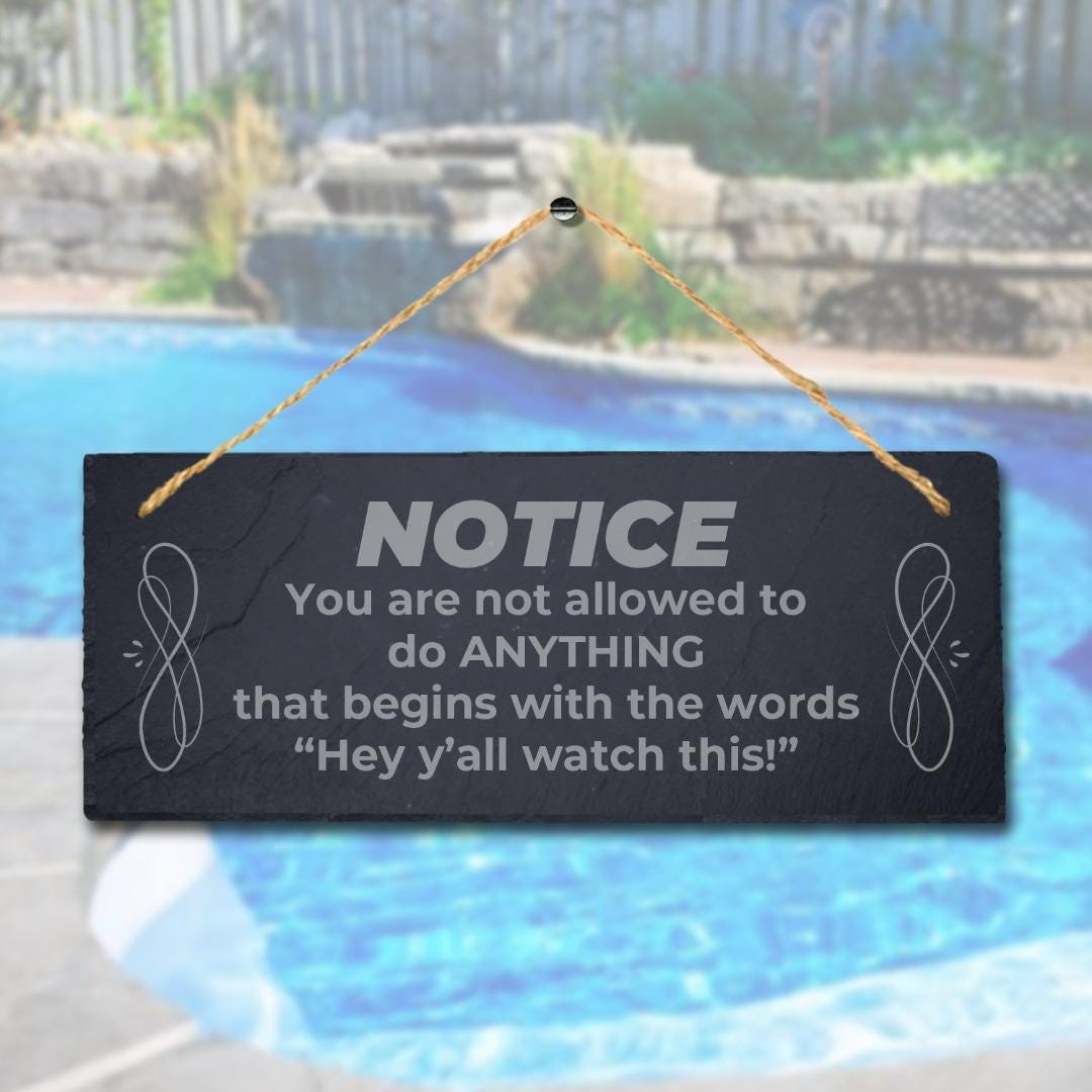 Notice You Are Not Allowed Laser Engraved Hanging Slate Pond Caution Plaque Sign