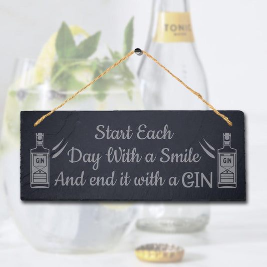 Start Day Smile End With Gin Laser Engraved Bar Hanging Slate Garden Plaque Sign