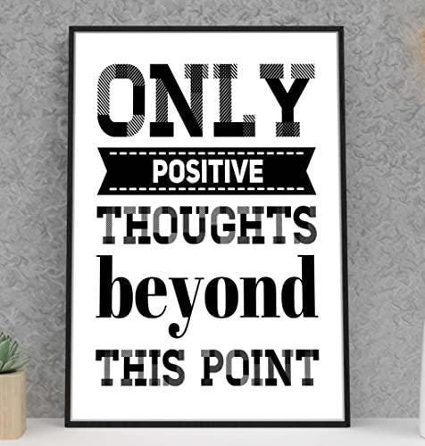 Only Positive Inspirational Positive Quote Poster Picture Print Wall