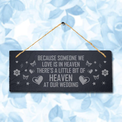Because Someone We Loves Laser Engraved Hanging Slate Wedding Gift Plaque Sign