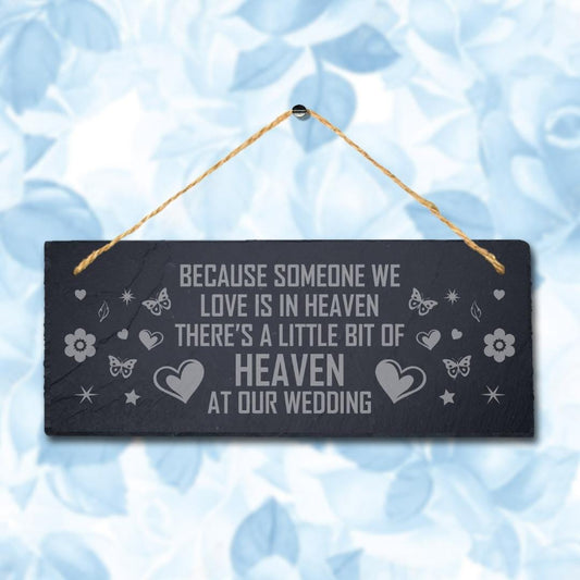 Because Someone We Loves Laser Engraved Hanging Slate Wedding Gift Plaque Sign