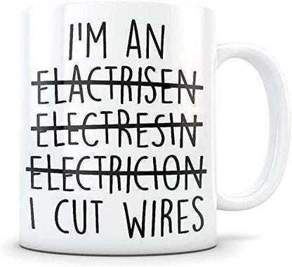I Cut Wires Funny Coffee Mug - Electrician Gift - UK Made