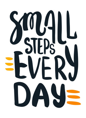 Small Steps Everyday Motivational Inspirational Love Positive Quote Poster Wall