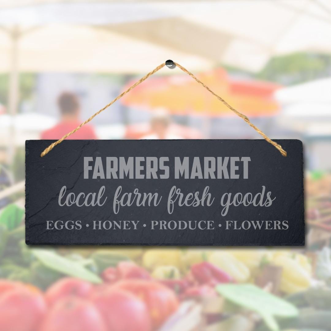 Farmers Market Hanging Slate Sign Engraved Sign Local Farm Fresh Goods Home Gift