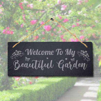 Welcome To My Beautiful Garden Laser Engraved Hanging Slate Plaque Sign