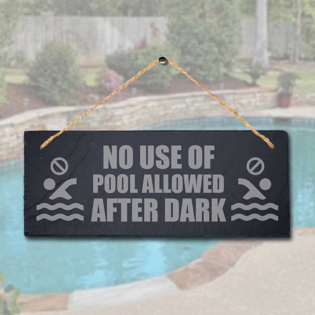 No Use Of Pool Allowed After Dark Engraved Hanging Slate Pool Pond Plaque Sign