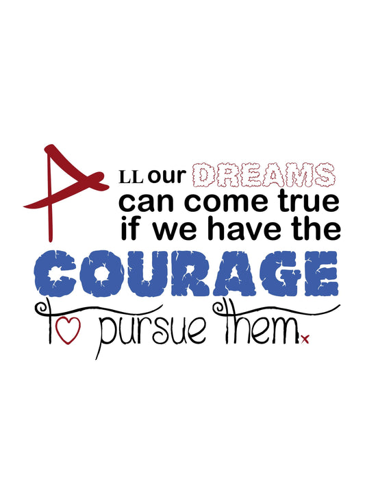 All Dreams Comes True Courage Positive Thought Quote Poster Art Wall