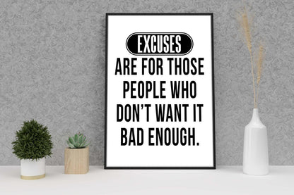 Excuses Are For Those Inspirational Positive Quote Poster Print Wall Art