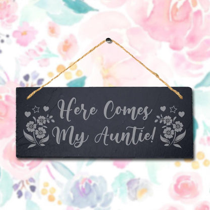 Here Comes My Auntie Laser Engraved Hanging Slate Aunty Aunt Wedding Plaque Sign