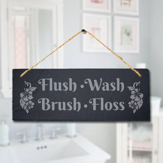 Flush Wash Brush Floss Hanging Slate Sign Engraved Plaque Washroom Toilet Gift