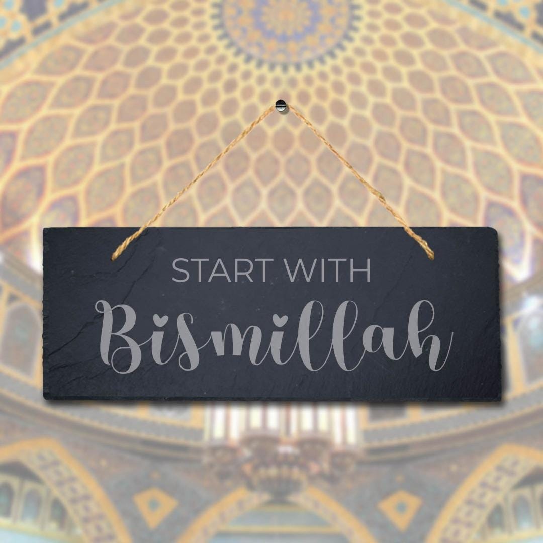 Start With Bismillah Engraved Islamic Calligraphy Wall Hanging Slate Plaque Sign