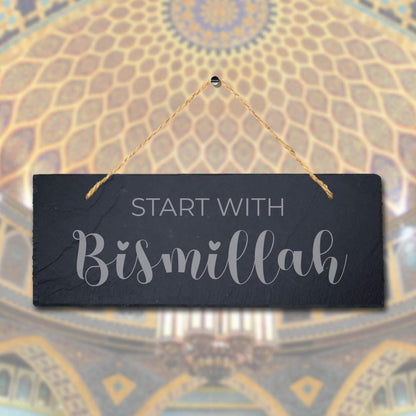 Start With Bismillah Engraved Islamic Calligraphy Wall Hanging Slate Plaque Sign