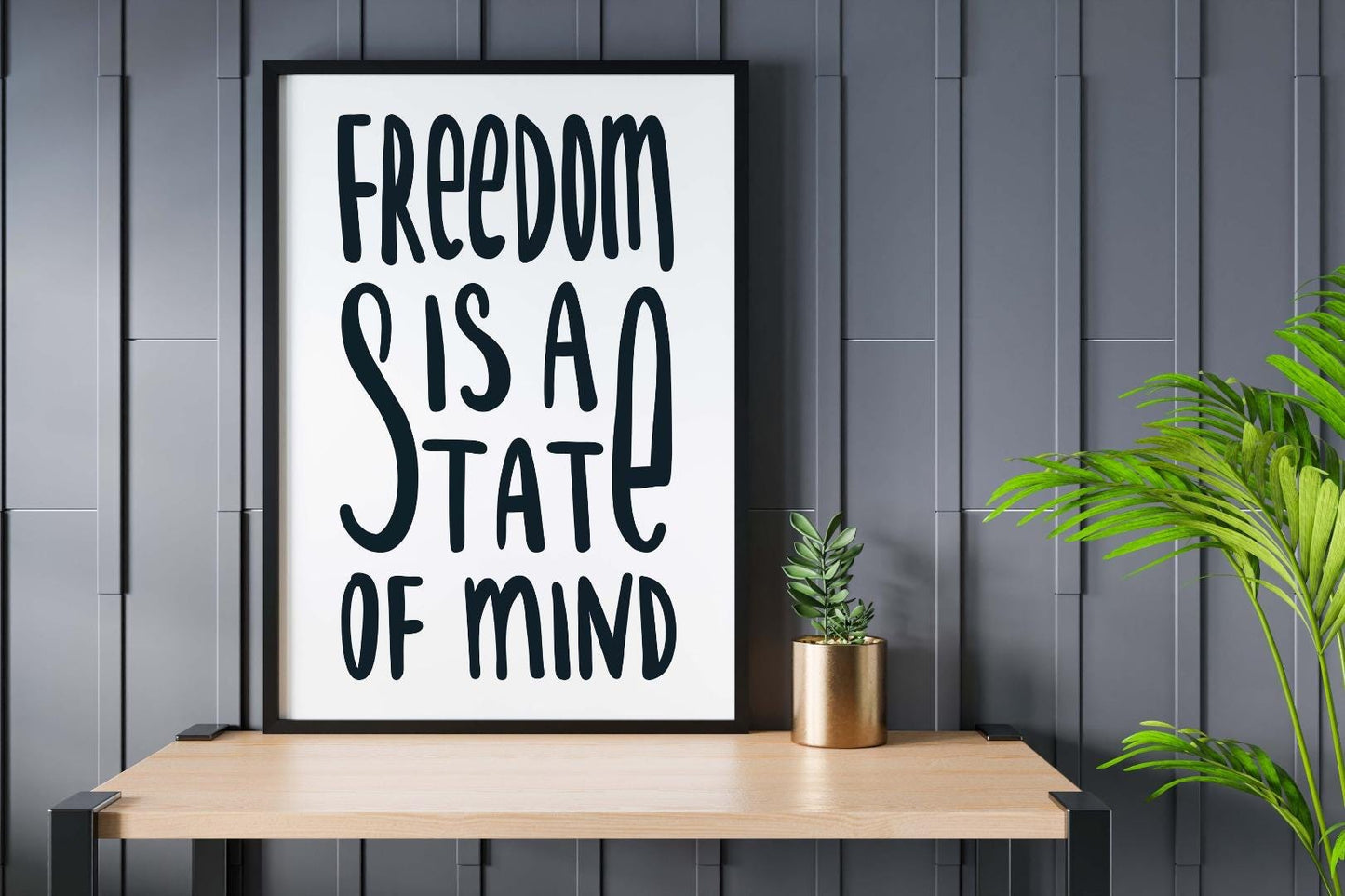 Freedom Is A State Of Mind Motivational Inspirational Love Positive Poster Wall
