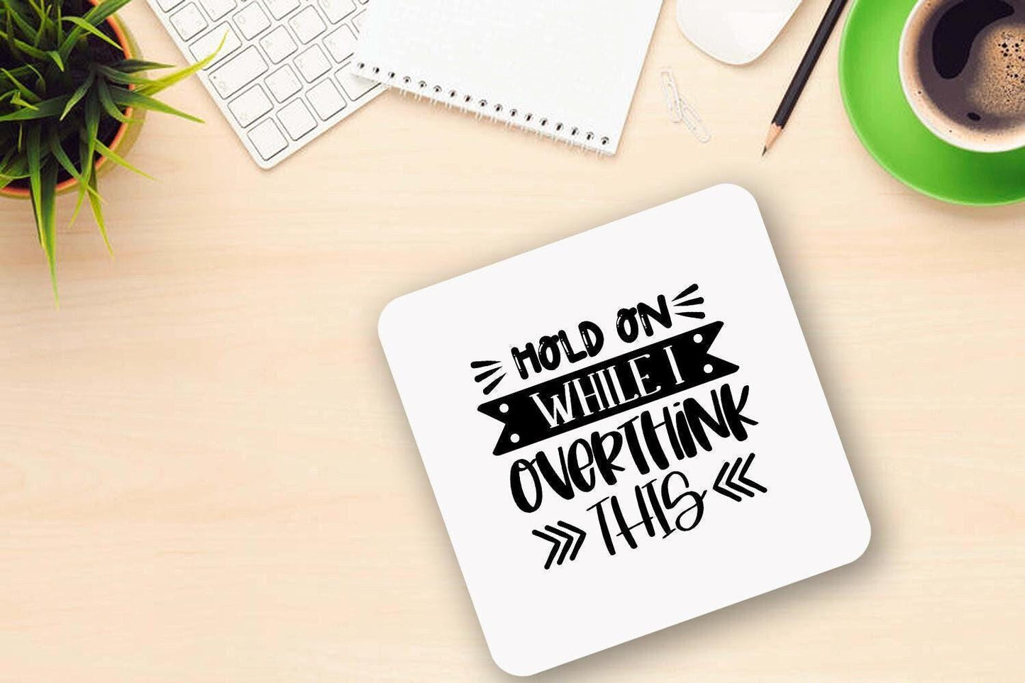 Funny 'Hold On While I Overthink This' Mug & Coaster Set