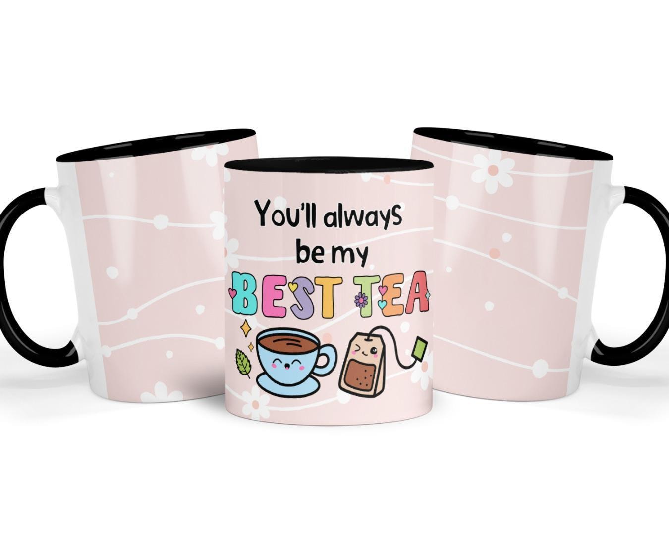 You Will Always Be My Best-tea Mug | Cute Ceramic Coffee/tea Cup | Perfect Friends, Besties Or Loved Ones Gift | Birthdays/anniversaries Use