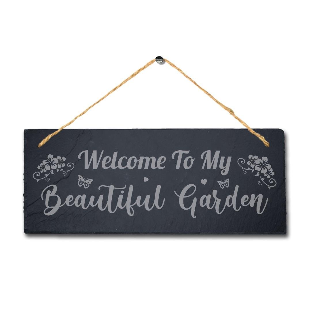 Welcome To My Beautiful Garden Laser Engraved Hanging Slate Plaque Sign