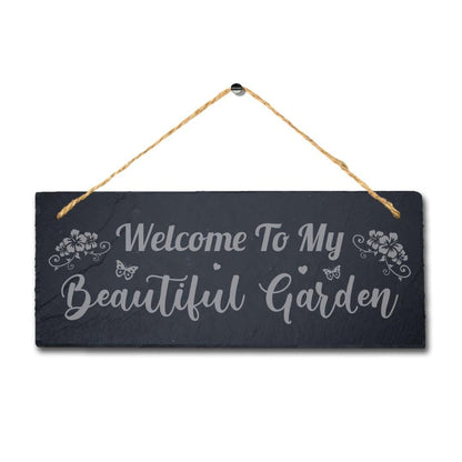 Welcome To My Beautiful Garden Laser Engraved Hanging Slate Plaque Sign