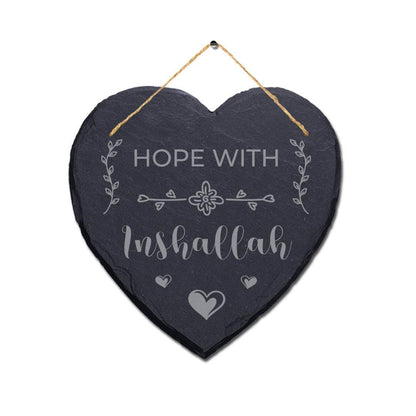 Hope With Inshallah Laser Engraved Islamic Wall Hanging Slate Heart Plaque Sign