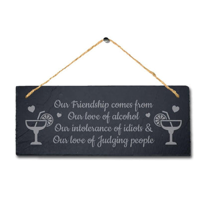 Our Friendship Comes From Engraved Hanging Slate Friendship Day Gift Plaque Sign