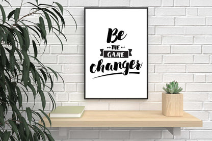 Be The Game Changer Motivational Inspirational Positive Quote Poster Print Wall