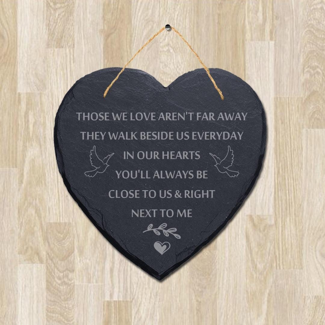 Those We Love Arent Far Away Memorial Laser Engraved Hanging Slate Plaque Sign