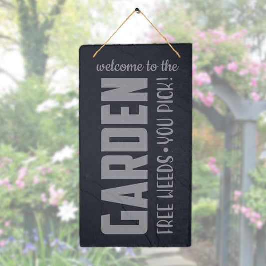 Welcome Hanging Slate Sign Engraved Plaque Weeds You Pick Garden Home Art Gift