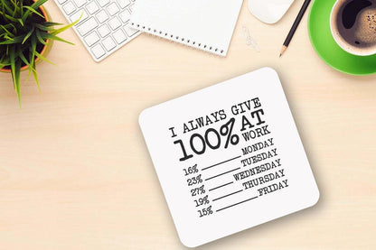 Funny 100% At Work Coffee Mug - Office Humor Gift with Coaster