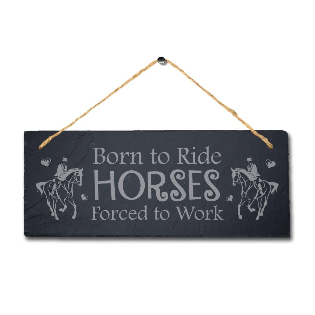 Born To Ride Horses Laser Engraved Hanging Slate Shed Pet Animal Plaque Sign