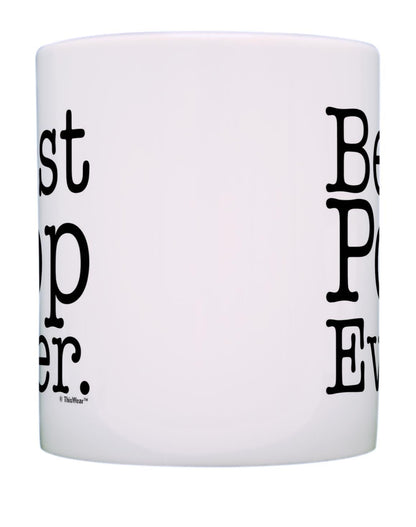 Father's Day for Grandpa Best Pop Ever with Handle | Ceramic Coffee Mug | Father's Day Gift | Stylish Printed Design | Tea & Coffee Cup | 11oz